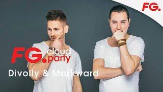 DIVOLLY & MARKWARD | FG CLOUD PARTY | LIVE DJ MIX | RADIO FG