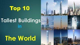 Top 10 Tallest Buildings In The World