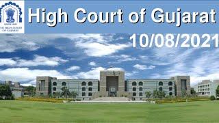 10th AUGUST 2021 - COURT OF HON'BLE THE CHIEF JUSTICE MR. JUSTICE VIKRAM NATH, GUJARAT HIGH COURT