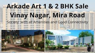 Arkade Art 2 BHK Sale Mira Road l Near JP Infra l Ready to move l call us for a visit 98674 57589