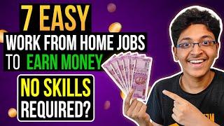Top 7 Easy Work From Home Jobs to Earn Money