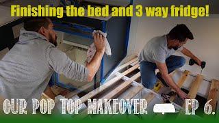 Pop Top Caravan Makeover - Ep 6 (Finishing the 3-way fridge and BED!!!)